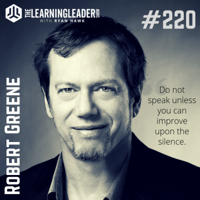 Episode 220: Robert Greene - The Laws Of Power & Mastery | The Learning ...