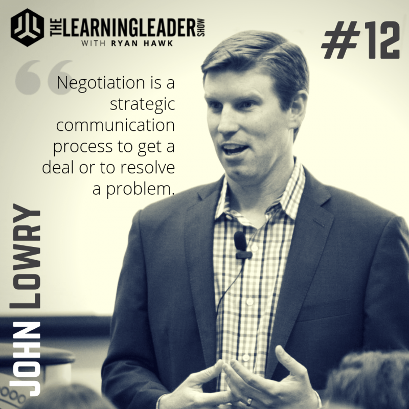 Episode 012: How To Become A Master Negotiator With John Lowry 