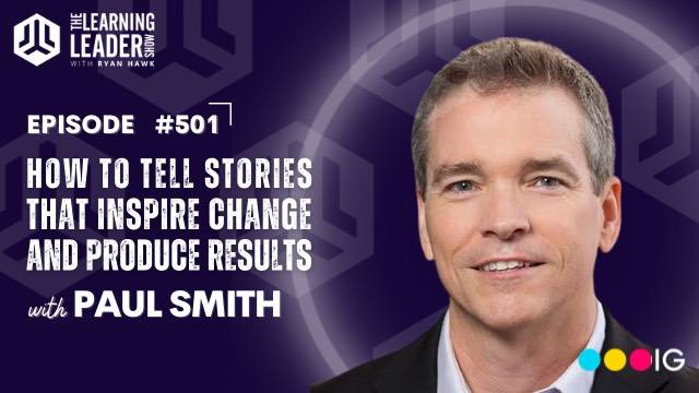 Episode #501: Paul Smith - How To Tell Stories That Inspire Change and ...