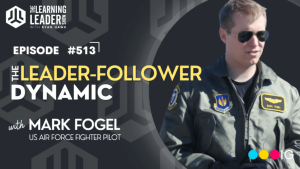 Episode #513: Mark Fogel - Becoming a Great Follower, Running World ...